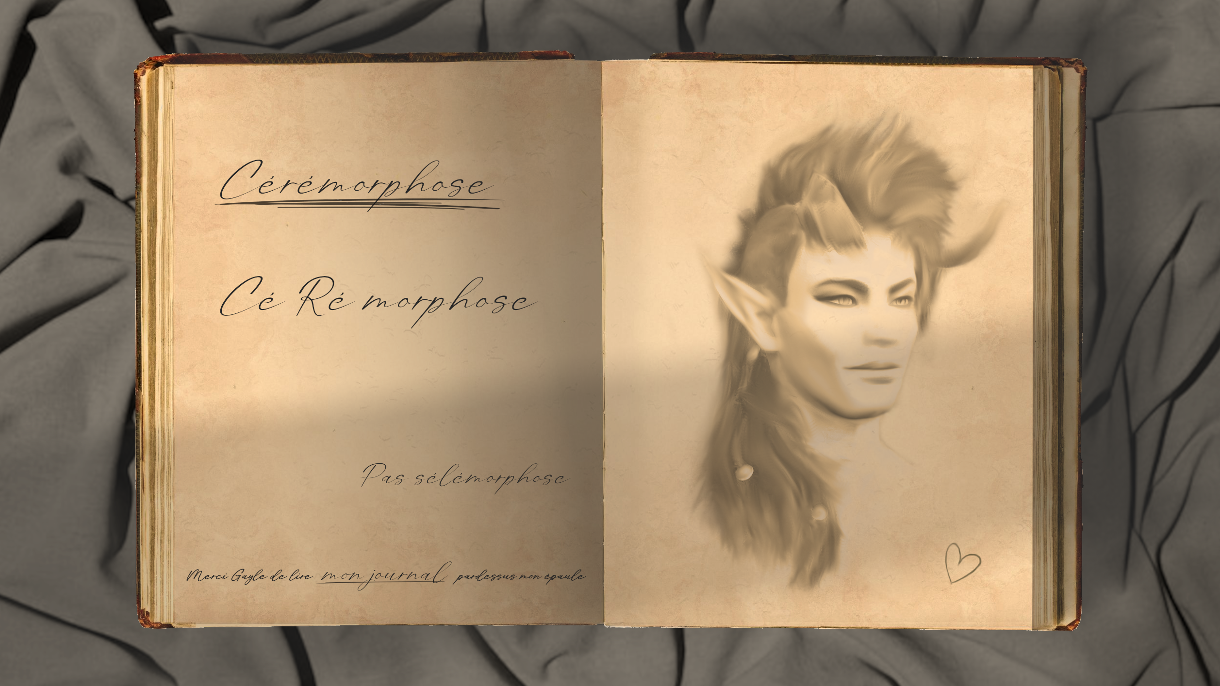 Image supplémentaire du journal. Sur la page de gauche, il est écrit en gros et souligné "Cérémorphose", puis une deuxième fois en décomposant le mot pour bien le retenir, et encore après, "Pas sélémorphose". Enfin, tout en bas, il y a écrit : "Merci Gayle de lire mon journal par-dessus mon épaule", avec un trait énervé pour souligner "mon journal". Sur la page de droite, il y a un portrait dessiné de Karlach avec un petit cœur ajouté en bas de la page.